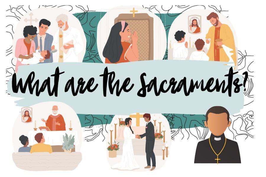 what are the sacraments? showing 6 of the 7 sacraments