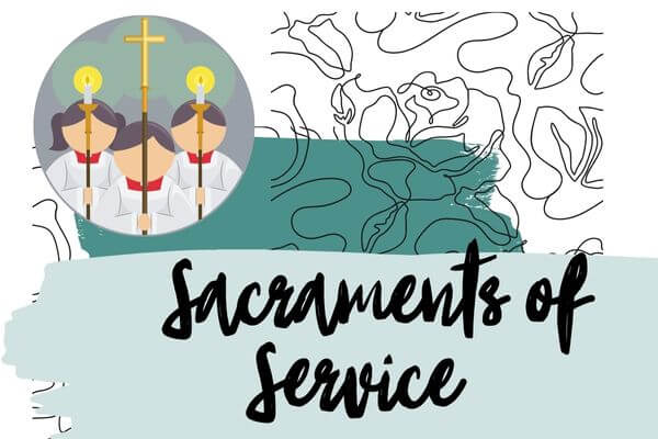 Sacraments of Service 