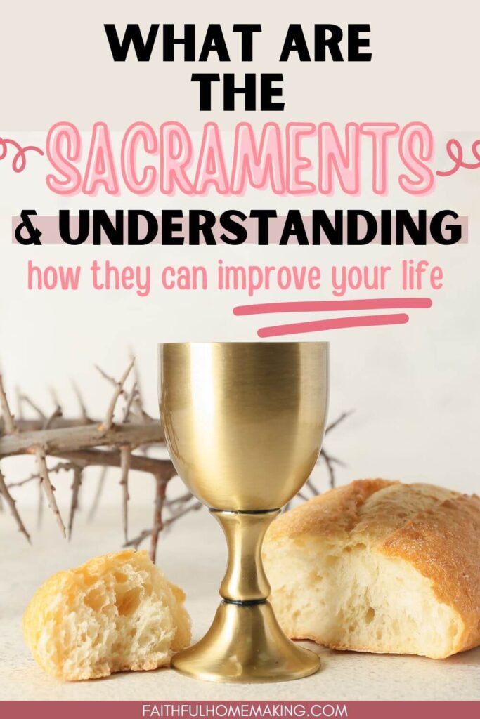What are the Sacraments pin - and understanding how they can improve your life